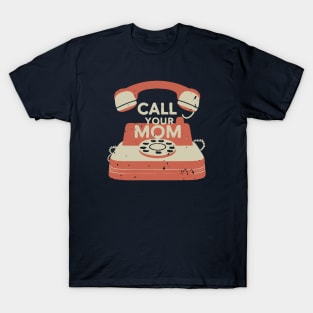 Call Your Mom Vintage Art T-Shirt